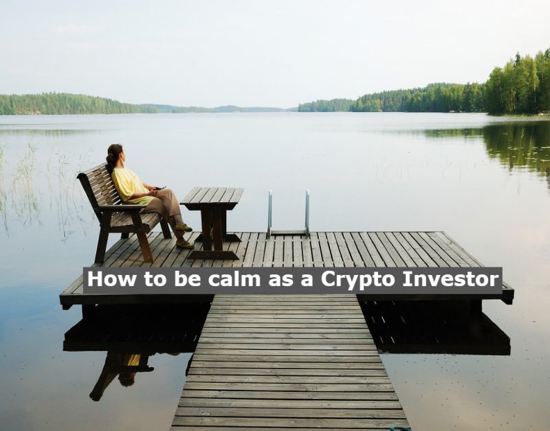 how to stay calm as a crypto investor