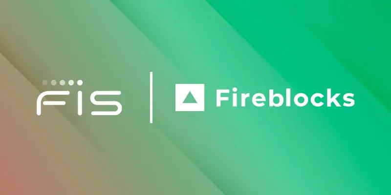 FIS and Fireblocks Partner up to Bring Crypto Services to Capital Markets