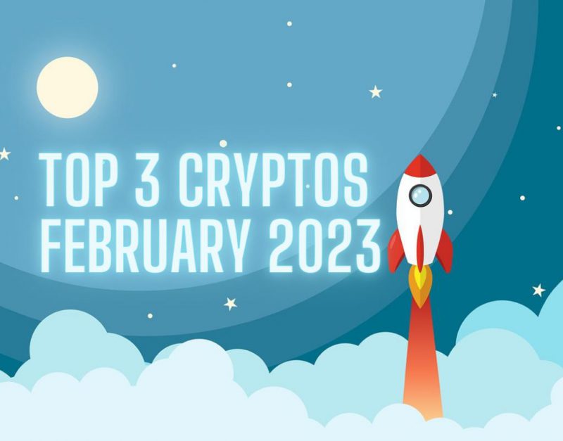 Top 3 Cryptos February 2023