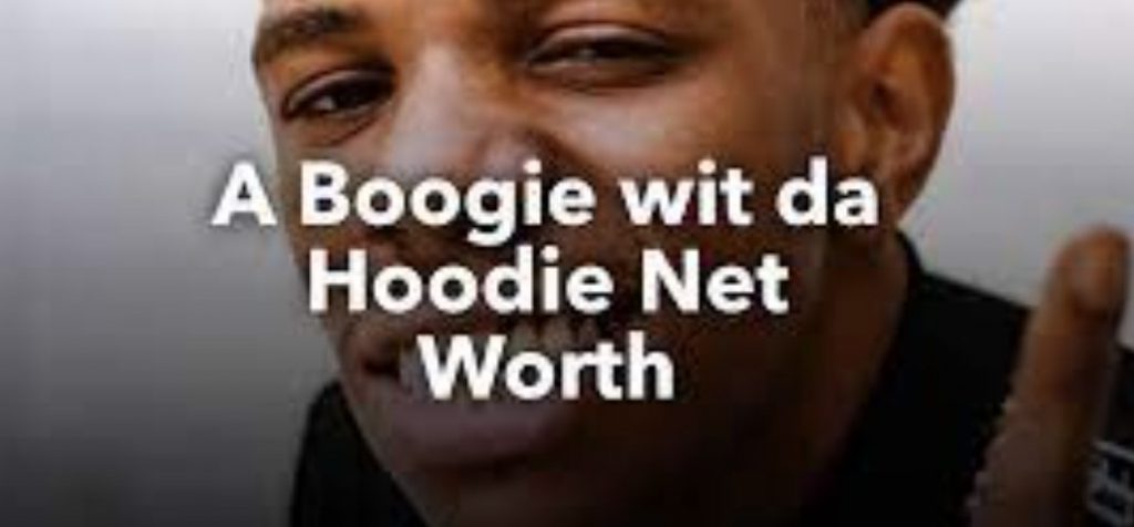 A Boogie Wit Da Hoodie Net Worth in 2024
