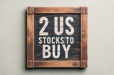 Top 2 US Stocks to Buy