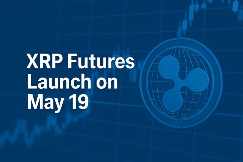 XRP Futures Launch on May 19: New Price Prediction for End of May 2025