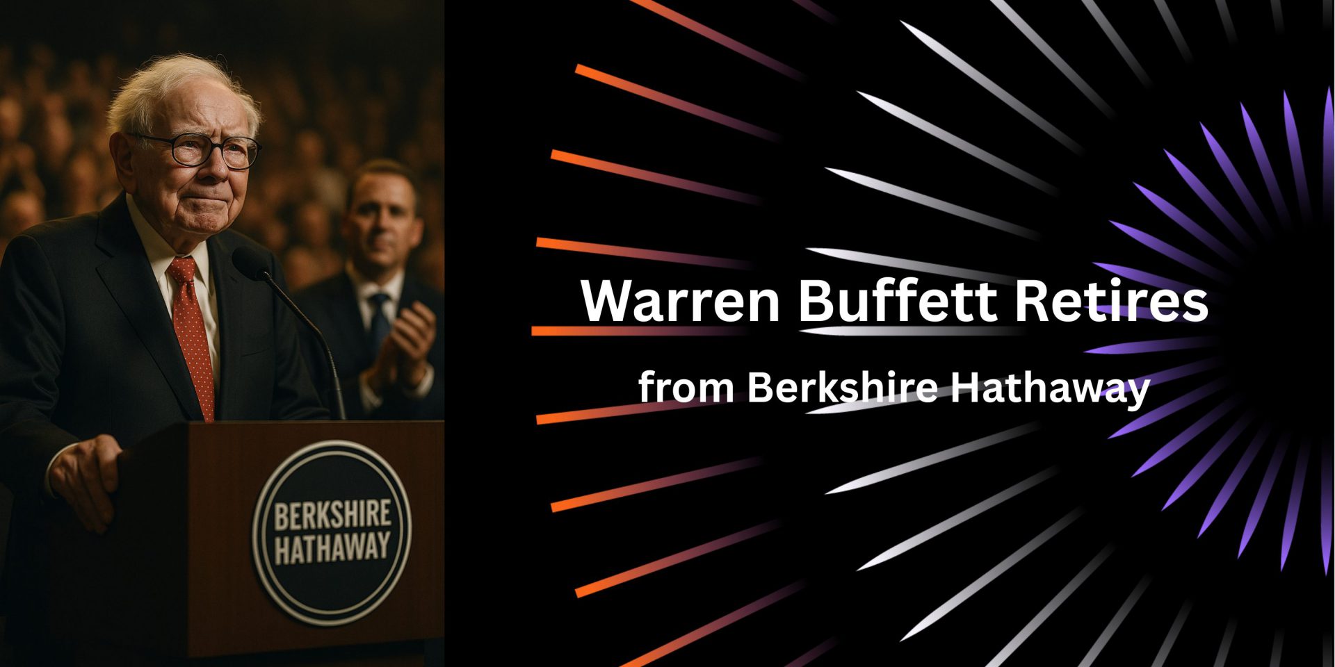 Warren Buffett Retires: Berkshire’s Next Move Could Shake Markets
