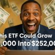 Warren Buffett Says This ETF Could Grow $1,000 Into $252,000