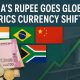 Global Rupee Gains Momentum Over Single BRICS Currency Plan