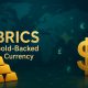 BRICS Gold-Backed Currency Emerges as Alternative to US Dollar