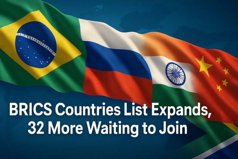 BRICS Countries List Expands in Global Shift