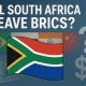 Will South Africa Leave BRICS