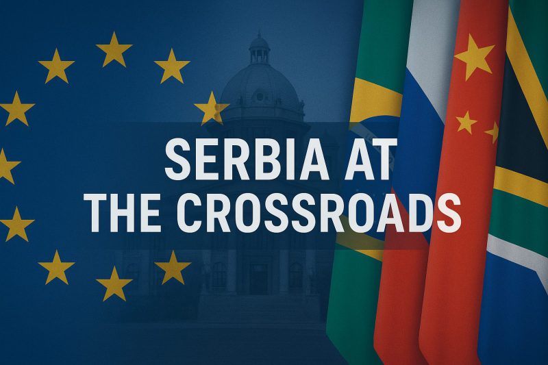 Serbia Weighs BRICS as Alternative to EU Path