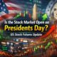 Is the Stock Market Open on Presidents Day? US Stock Futures Update